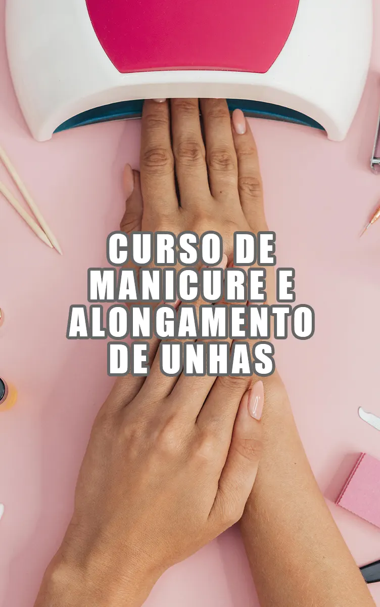 Curso de Manicure e Alongamento de Unhas